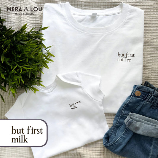 Mera and Lou | T-Shirt | But first milk